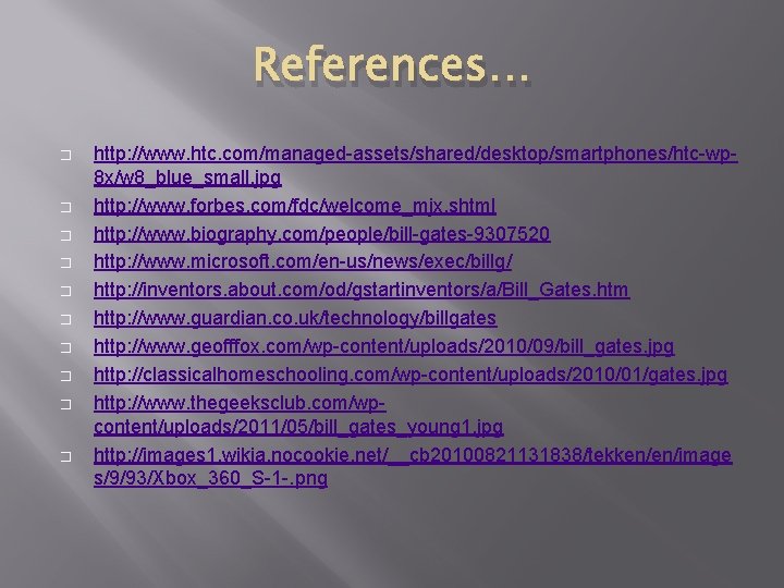 References… � � � � � http: //www. htc. com/managed-assets/shared/desktop/smartphones/htc-wp 8 x/w 8_blue_small. jpg