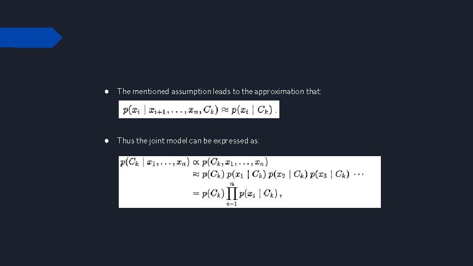 ● The mentioned assumption leads to the approximation that: ● Thus the joint model