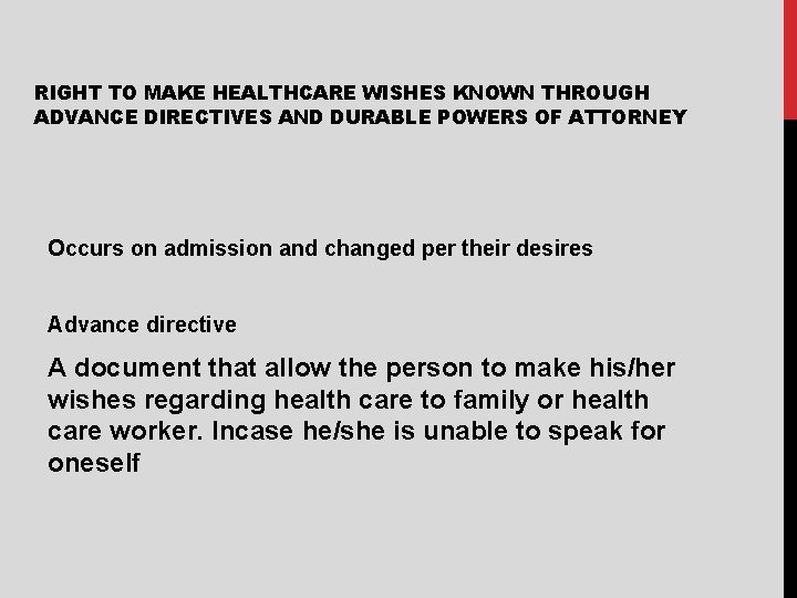 RIGHT TO MAKE HEALTHCARE WISHES KNOWN THROUGH ADVANCE DIRECTIVES AND DURABLE POWERS OF ATTORNEY