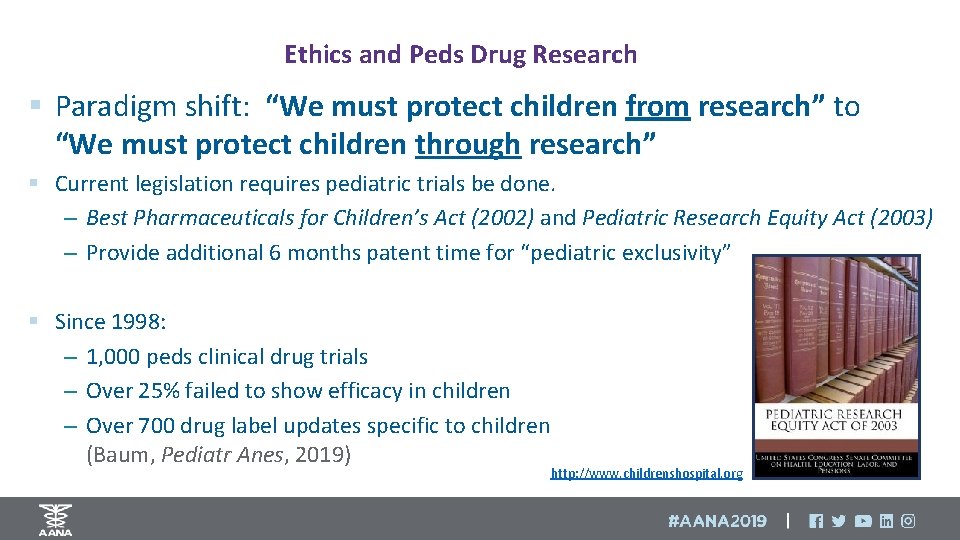 Ethics and Peds Drug Research § Paradigm shift: “We must protect children from research”