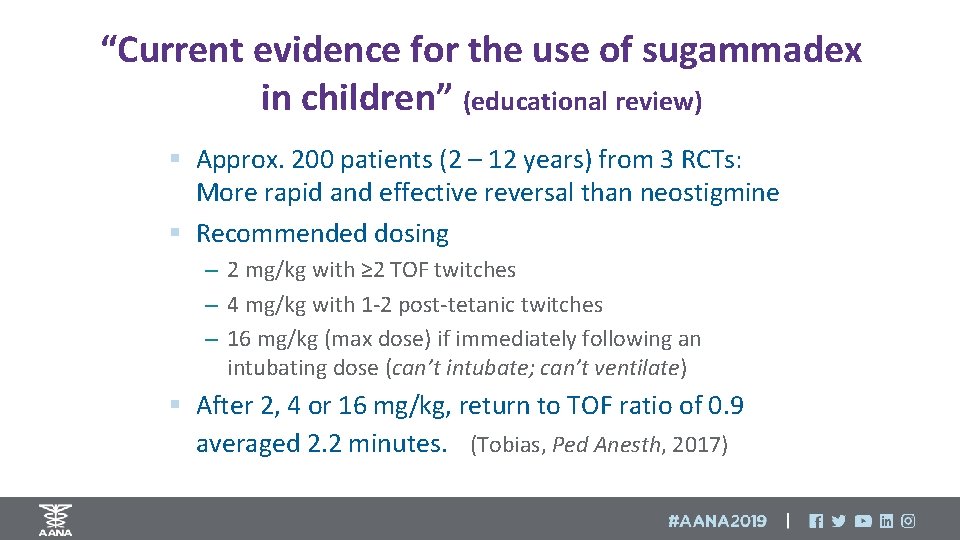 “Current evidence for the use of sugammadex in children” (educational review) § Approx. 200