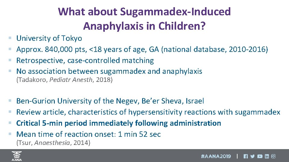 What about Sugammadex-Induced Anaphylaxis in Children? § § University of Tokyo Approx. 840, 000