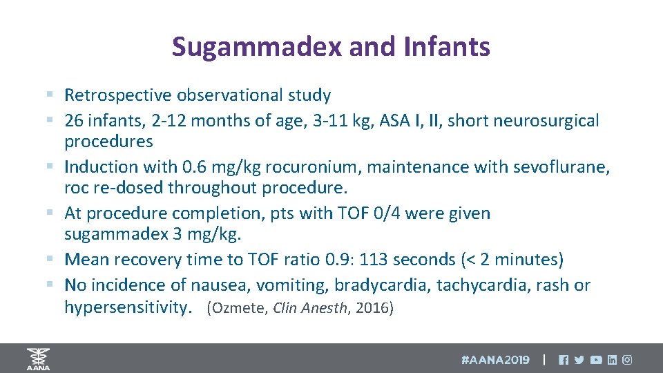 Sugammadex and Infants § Retrospective observational study § 26 infants, 2 -12 months of