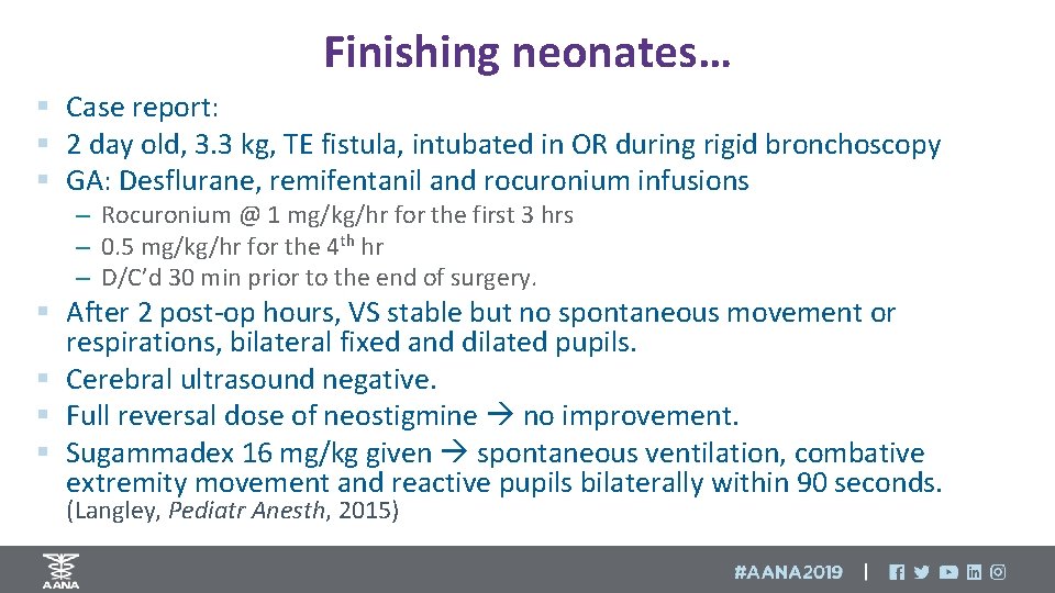 Finishing neonates… § Case report: § 2 day old, 3. 3 kg, TE fistula,