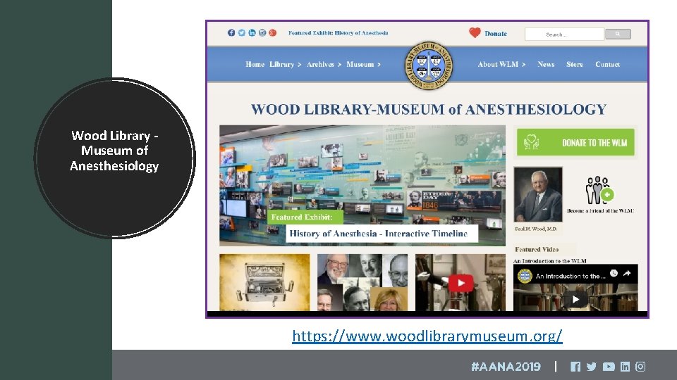 Wood Library Museum of Anesthesiology https: //www. woodlibrarymuseum. org/ 