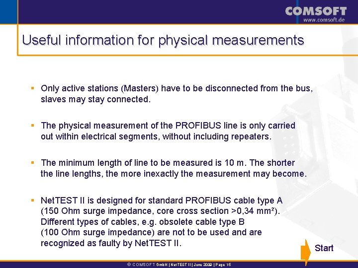 Useful information for physical measurements § Only active stations (Masters) have to be disconnected