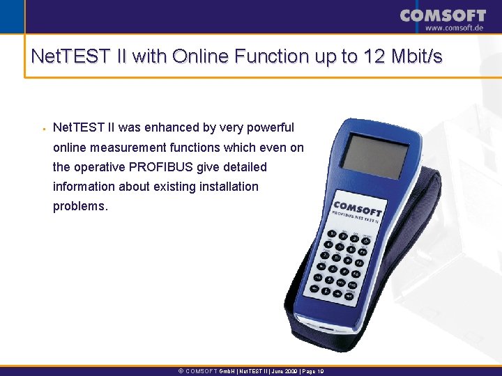 Net. TEST II with Online Function up to 12 Mbit/s § Net. TEST II