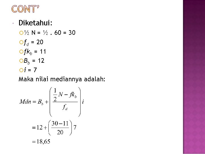  Diketahui: ½ N = ½. 60 = 30 fd = 20 fkb =