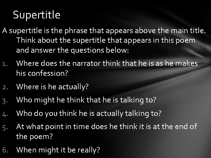 Supertitle A supertitle is the phrase that appears above the main title. Think about