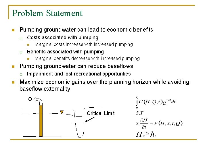 Problem Statement n Pumping groundwater can lead to economic benefits q Costs associated with