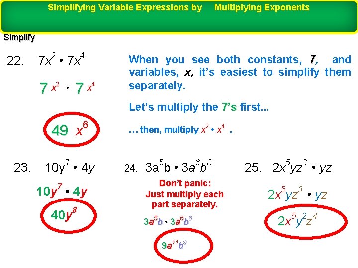 Simplifying Variable Expressions by GUIDED PRACTICE Multiplying Exponents Simplify 22. 7 x 2 •