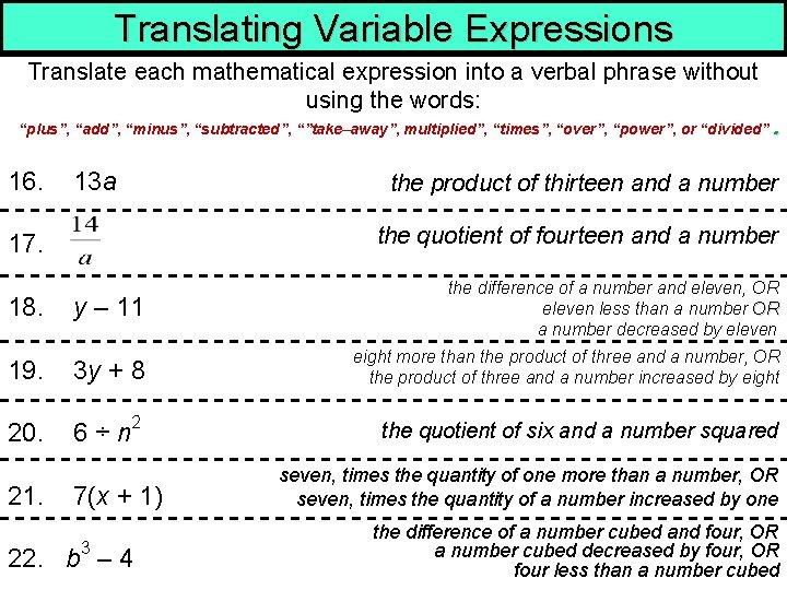 Translating Variable Expressions Translate each mathematical expression into a verbal phrase without using the