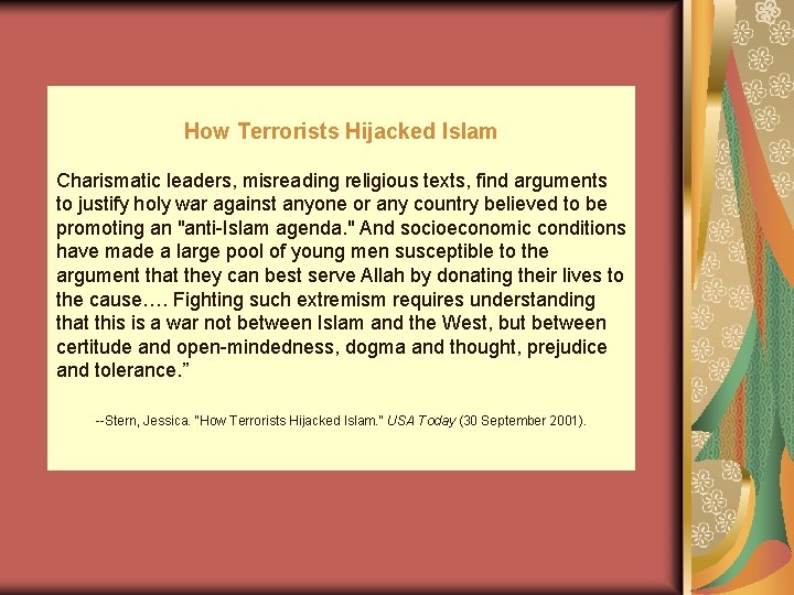 How Terrorists Hijacked Islam Charismatic leaders, misreading religious texts, find arguments to justify holy