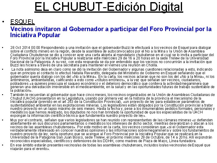 EL CHUBUT-Edición Digital • ESQUEL Vecinos invitaron al Gobernador a participar del Foro Provincial