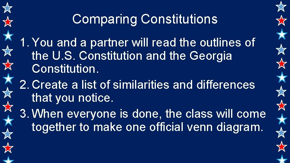 Comparing Constitutions 1. You and a partner will read the outlines of the U.