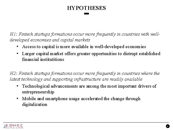 HYPOTHESES H 1: Fintech startups formations occur more frequently in countries with welldeveloped economies