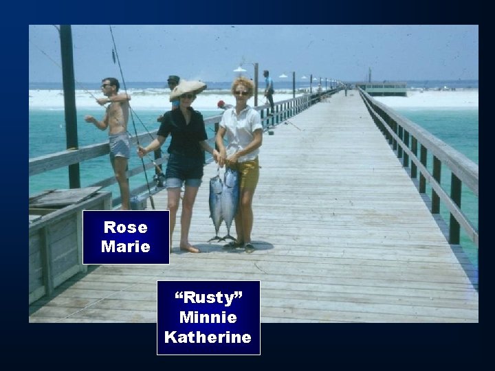 Rose Marie “Rusty” Minnie Katherine 