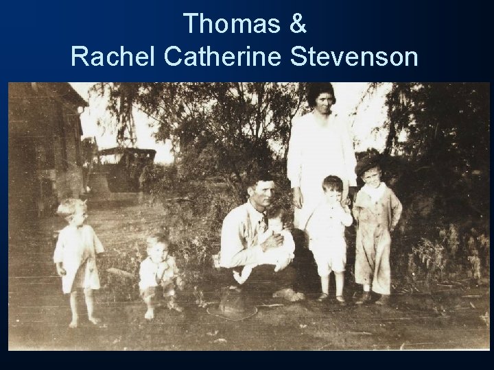 Thomas & Rachel Catherine Stevenson 