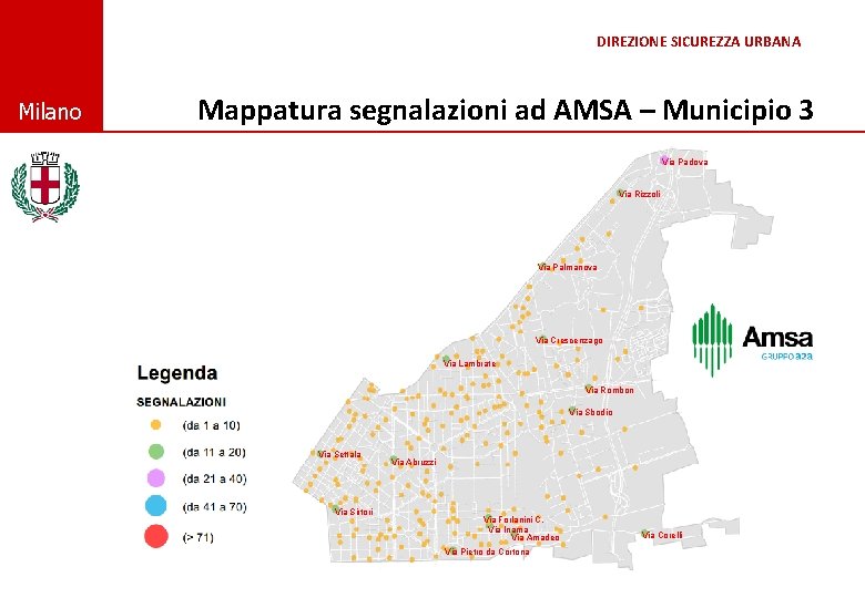 DIREZIONE SICUREZZA URBANA © Comune di Milano Mappatura segnalazioni ad AMSA – Municipio 3