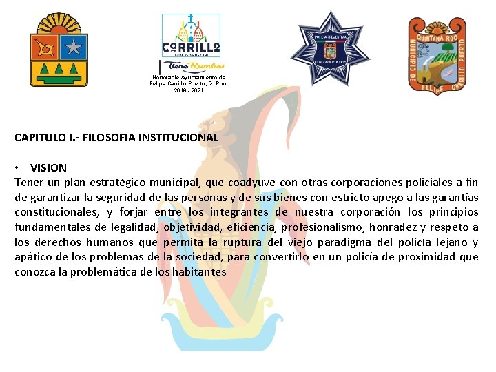 Honorable Ayuntamiento de Felipe Carrillo Puerto, Q. Roo. 2018 - 2021 CAPITULO I. -