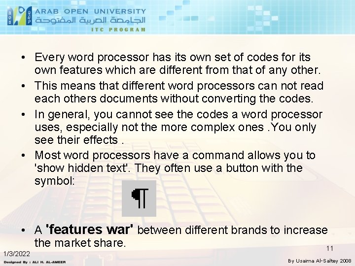  • Every word processor has its own set of codes for its own