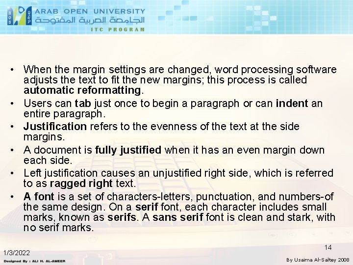  • When the margin settings are changed, word processing software adjusts the text