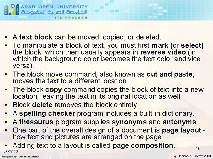  • A text block can be moved, copied, or deleted. • To manipulate