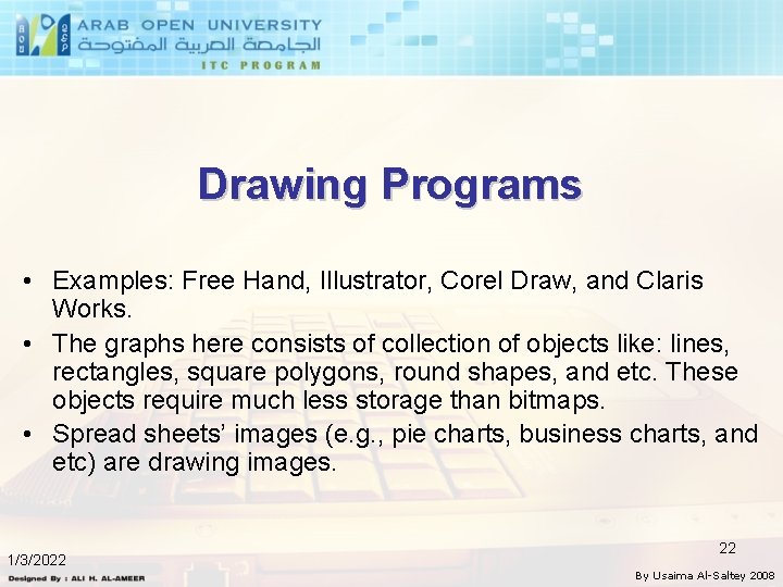 Drawing Programs • Examples: Free Hand, Illustrator, Corel Draw, and Claris Works. • The