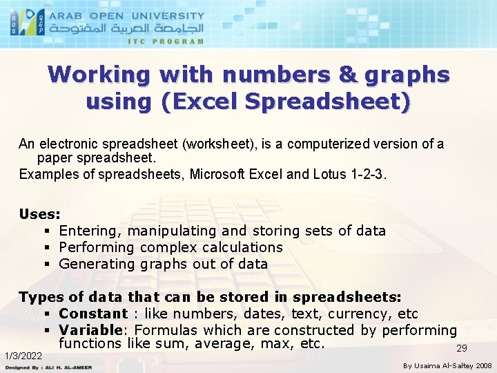 Working with numbers & graphs using (Excel Spreadsheet) An electronic spreadsheet (worksheet), is a