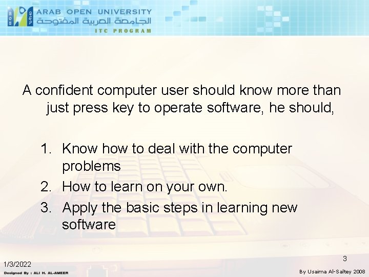 A confident computer user should know more than just press key to operate software,