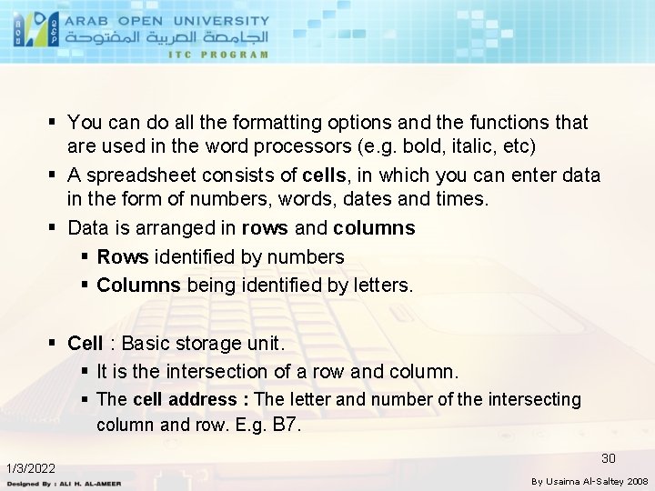 § You can do all the formatting options and the functions that are used