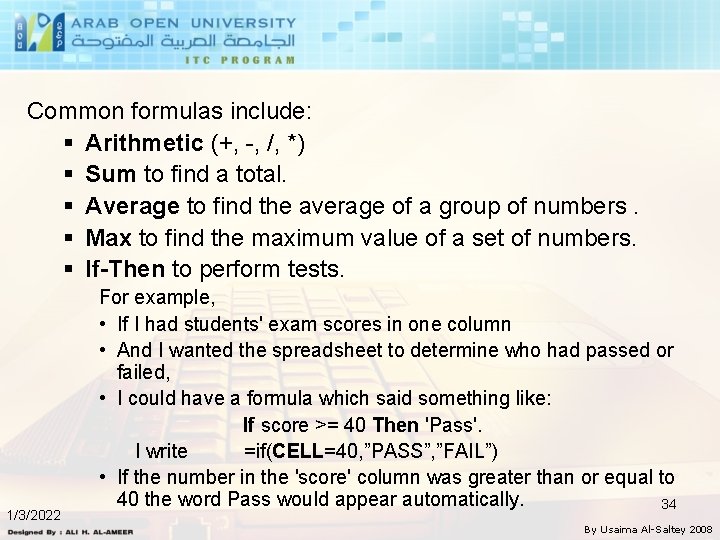 Common formulas include: § Arithmetic (+, -, /, *) § Sum to find a