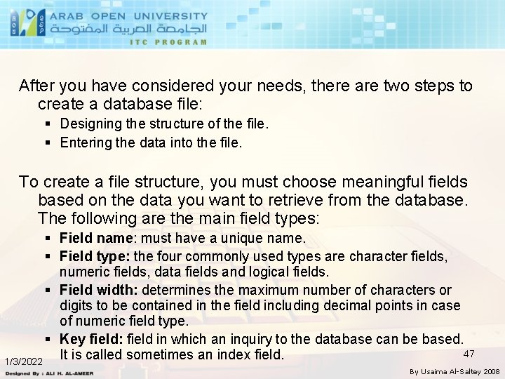 After you have considered your needs, there are two steps to create a database