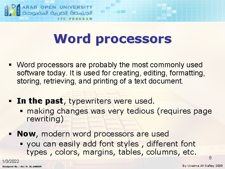 Word processors § Word processors are probably the most commonly used software today. It