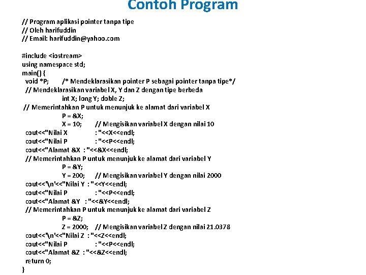 Contoh Program // Program aplikasi pointer tanpa tipe // Oleh harifuddin // Email: harifuddin@yahoo.