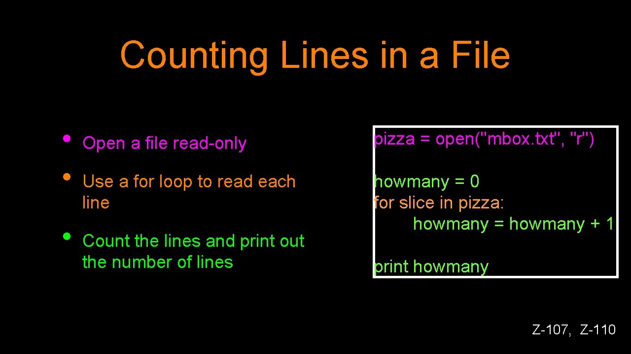 Counting Lines in a File • • • Open a file read-only pizza =