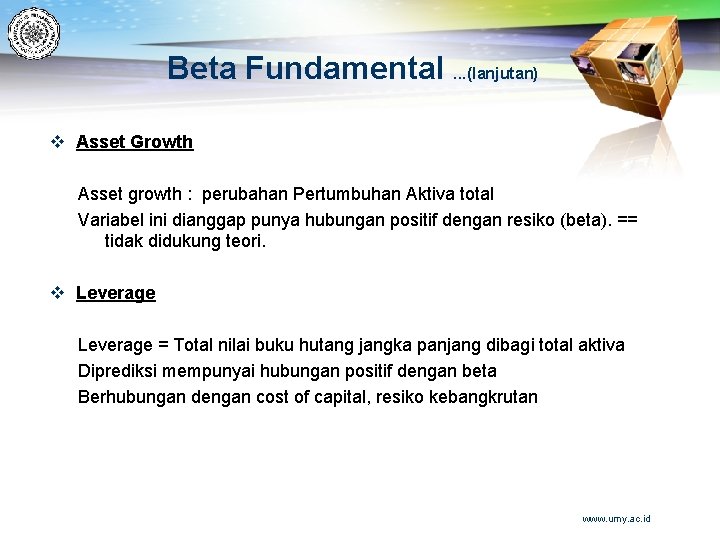 Beta Fundamental. . . (lanjutan) v Asset Growth Asset growth : perubahan Pertumbuhan Aktiva