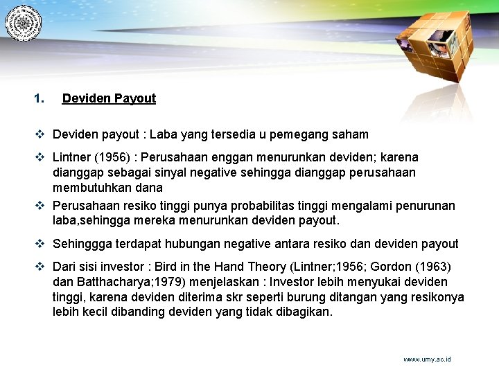 1. Deviden Payout v Deviden payout : Laba yang tersedia u pemegang saham v