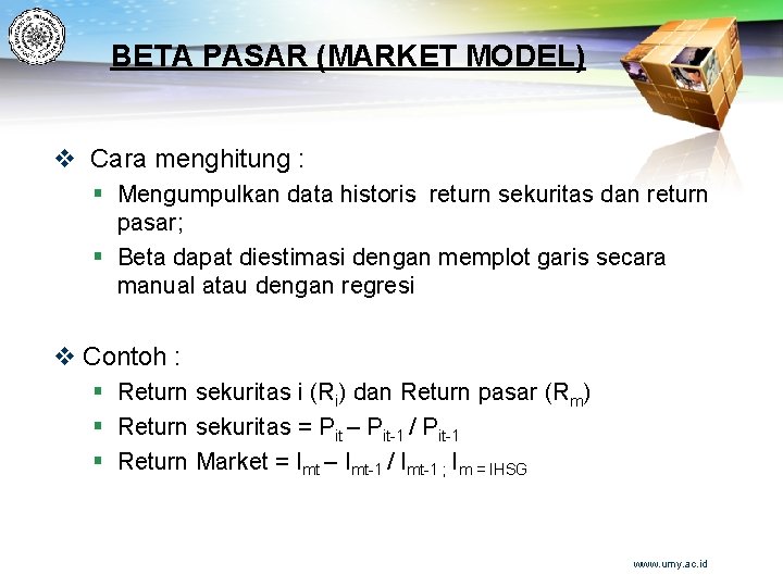 BETA PASAR (MARKET MODEL) v Cara menghitung : § Mengumpulkan data historis return sekuritas