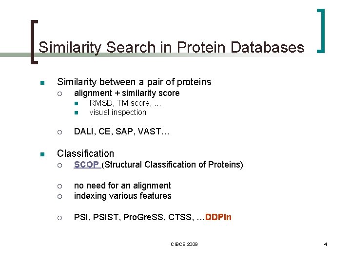 Similarity Search in Protein Databases n Similarity between a pair of proteins ¡ alignment