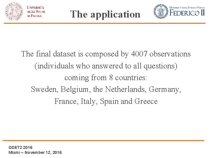 The application The final dataset is composed by 4007 observations (individuals who answered to