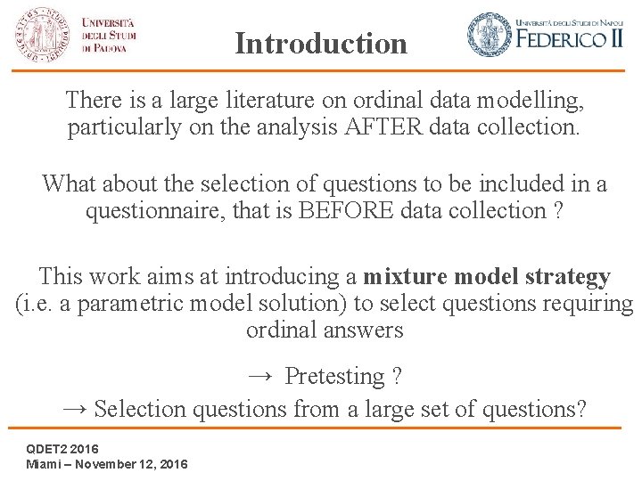 Introduction There is a large literature on ordinal data modelling, particularly on the analysis