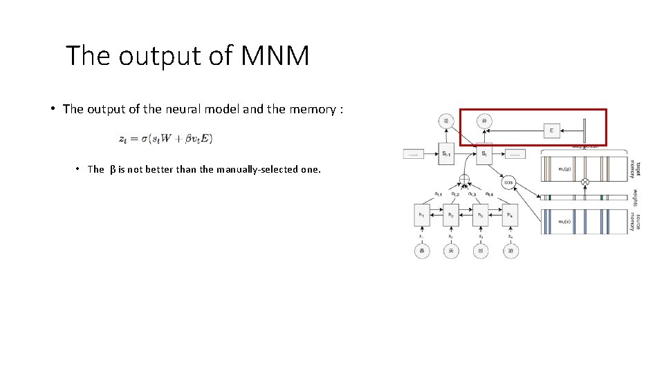 The output of MNM • The output of the neural model and the memory