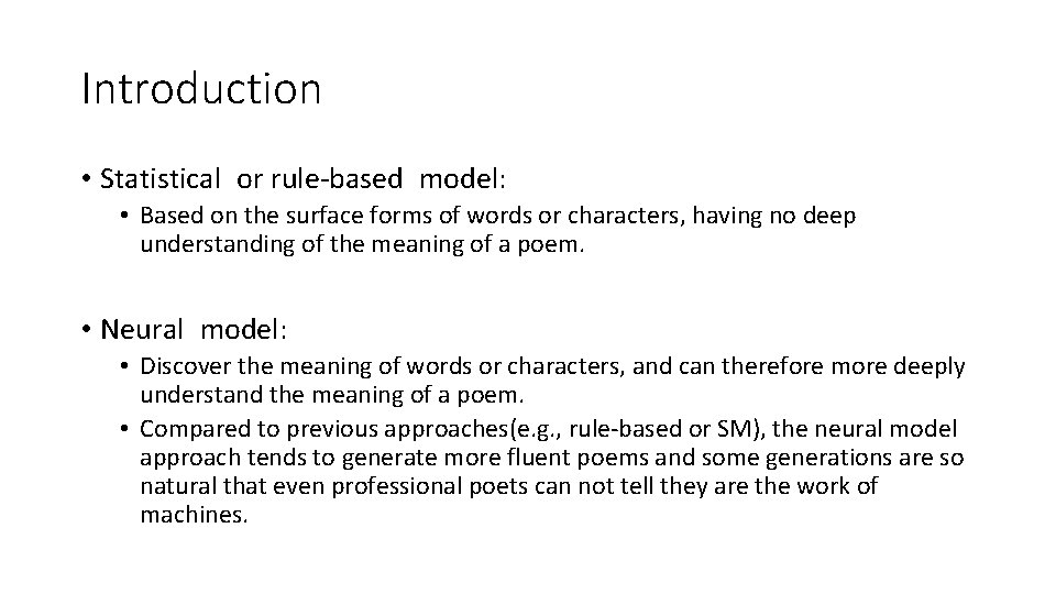 Introduction • Statistical or rule-based model: • Based on the surface forms of words