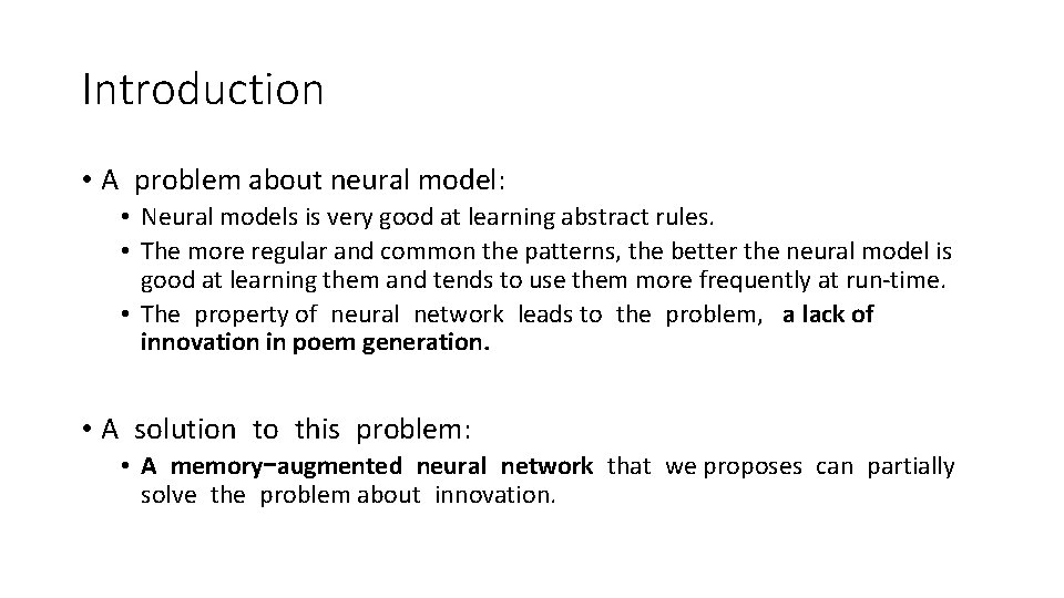 Introduction • A problem about neural model: • Neural models is very good at