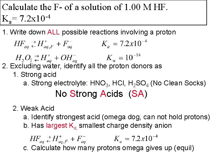 Calculate the F- of a solution of 1. 00 M HF. Ka= 7. 2