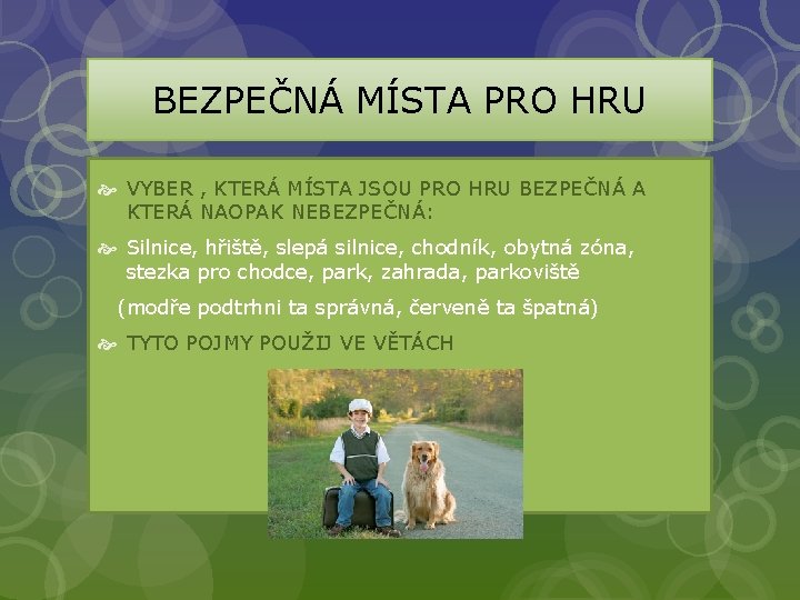 BEZPEČNÁ MÍSTA PRO HRU VYBER , KTERÁ MÍSTA JSOU PRO HRU BEZPEČNÁ A KTERÁ