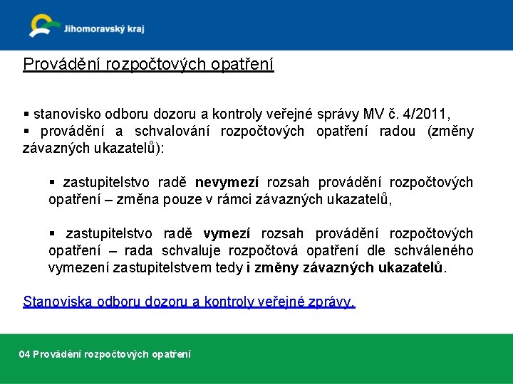 Provádění rozpočtových opatření § stanovisko odboru dozoru a kontroly veřejné správy MV č. 4/2011,