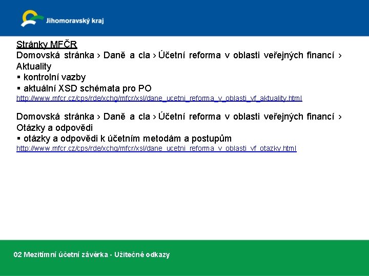 Stránky MFČR Domovská stránka › Daně a cla › Účetní reforma v oblasti veřejných