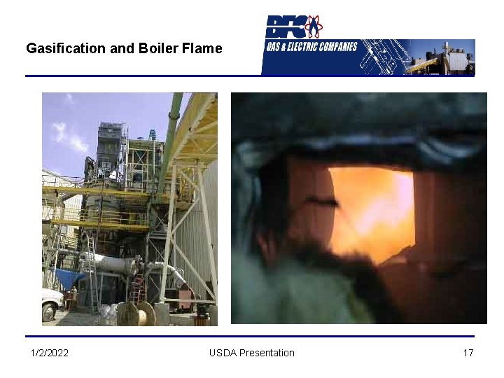 Gasification and Boiler Flame 1/2/2022 USDA Presentation 17 